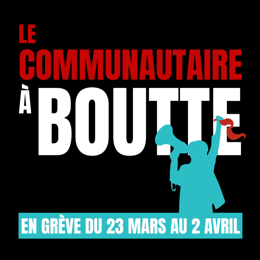 Le communautaire à boutte : mouvement de grève
